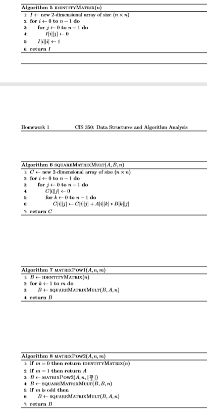 ) Algorithm 5 IDENTITYMATRIX(12) 11 new 2 dimensional array of size (X 2: for i Oton- I do 3 for j o ton- I do 1000 5 71441 6
