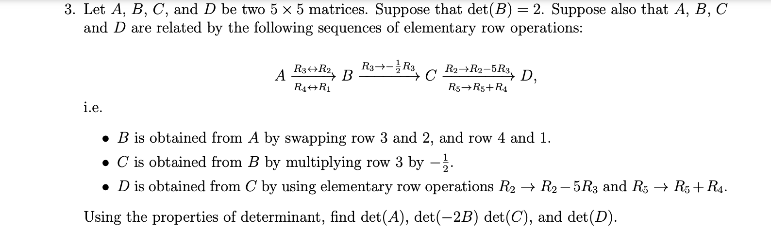 Solved Let A,B,C, And D Be Two 5×5 Matrices. Suppose That | Chegg.com