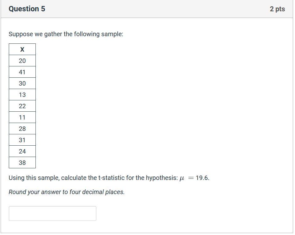 Solved Question 5 2 pts Suppose we gather the following | Chegg.com