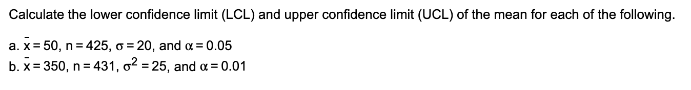 Solved Calculate the lower confidence limit (LCL) and upper | Chegg.com