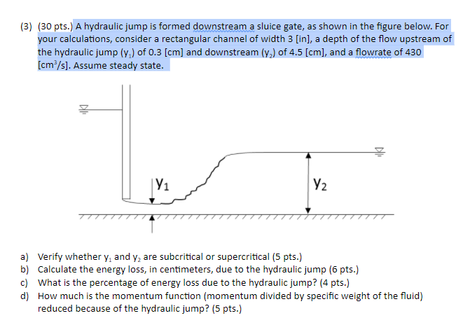 Solved (3) (30 pts.) A hydraulic jump is formed downstream a | Chegg.com