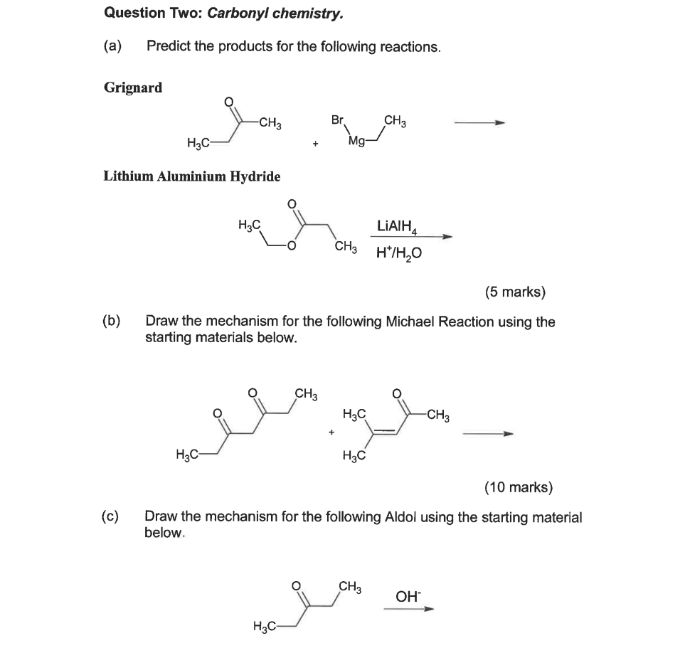 Solved Question Two: Carbonyl chemistry. (a) Predict the | Chegg.com