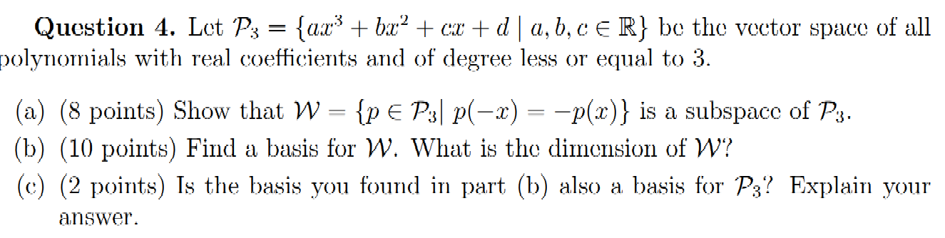 Solved Question 4. Let P3={ax3+bx2+cx+d∣a,b,c∈R} Be The | Chegg.com