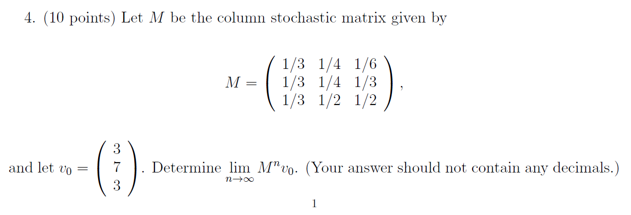 Solved 4 10 Points Let M Be The Column Stochastic Matrix 7101