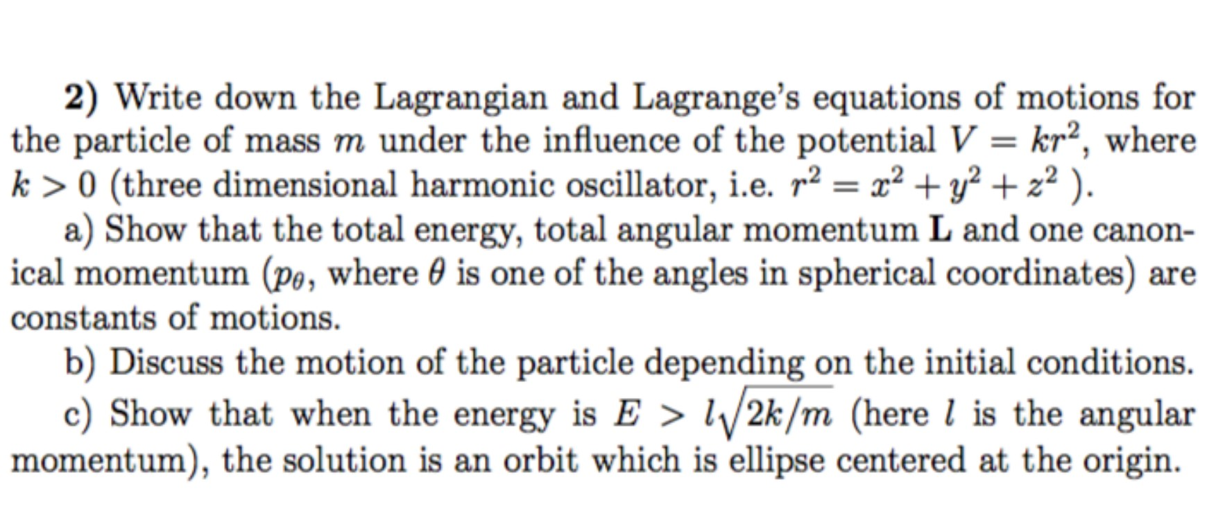 Solved 2) Write down the Lagrangian and Lagrange's equations | Chegg.com