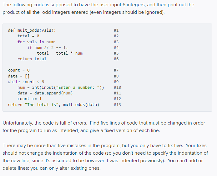 Solved The following code is supposed to have the user input | Chegg.com