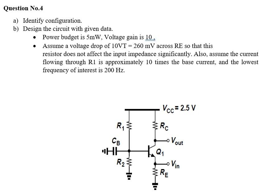 Solved Question No.2 Design the bias circuit, Given that IỆ= | Chegg.com