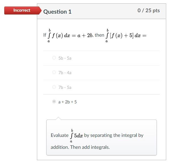 Solved Incorrect Question 1 0 / 25 Pts B B If S F (x) Dx = A | Chegg.com