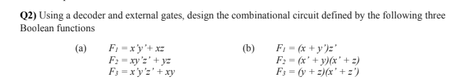Solved Q2) Using a decoder and external gates, design the | Chegg.com