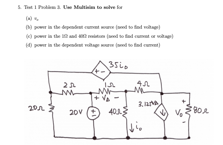 Solved 5. Test 1 Problem 3. Use Multisim to solve for (a) V. | Chegg.com