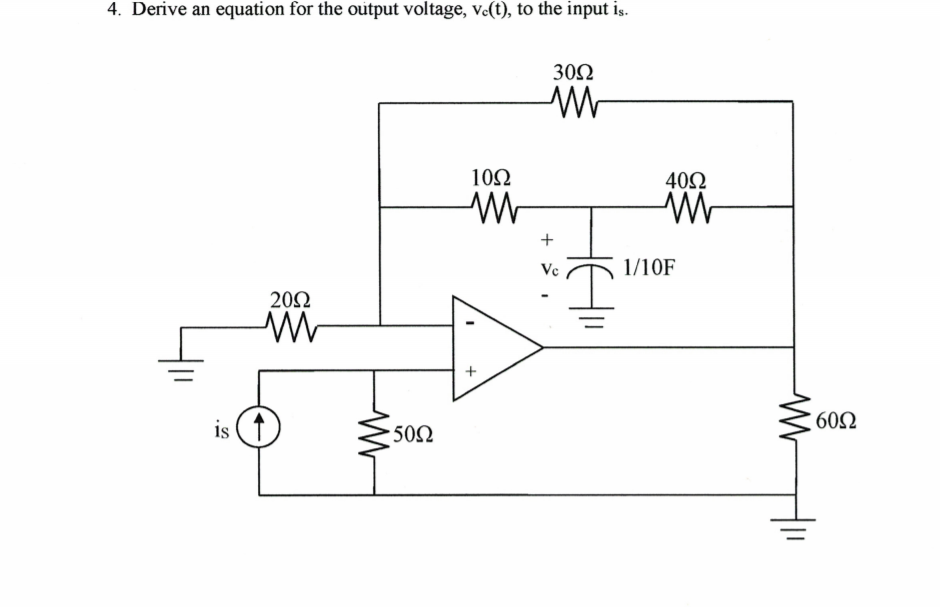 Solved 4. Derive an equation for the output voltage, Ve(t), | Chegg.com