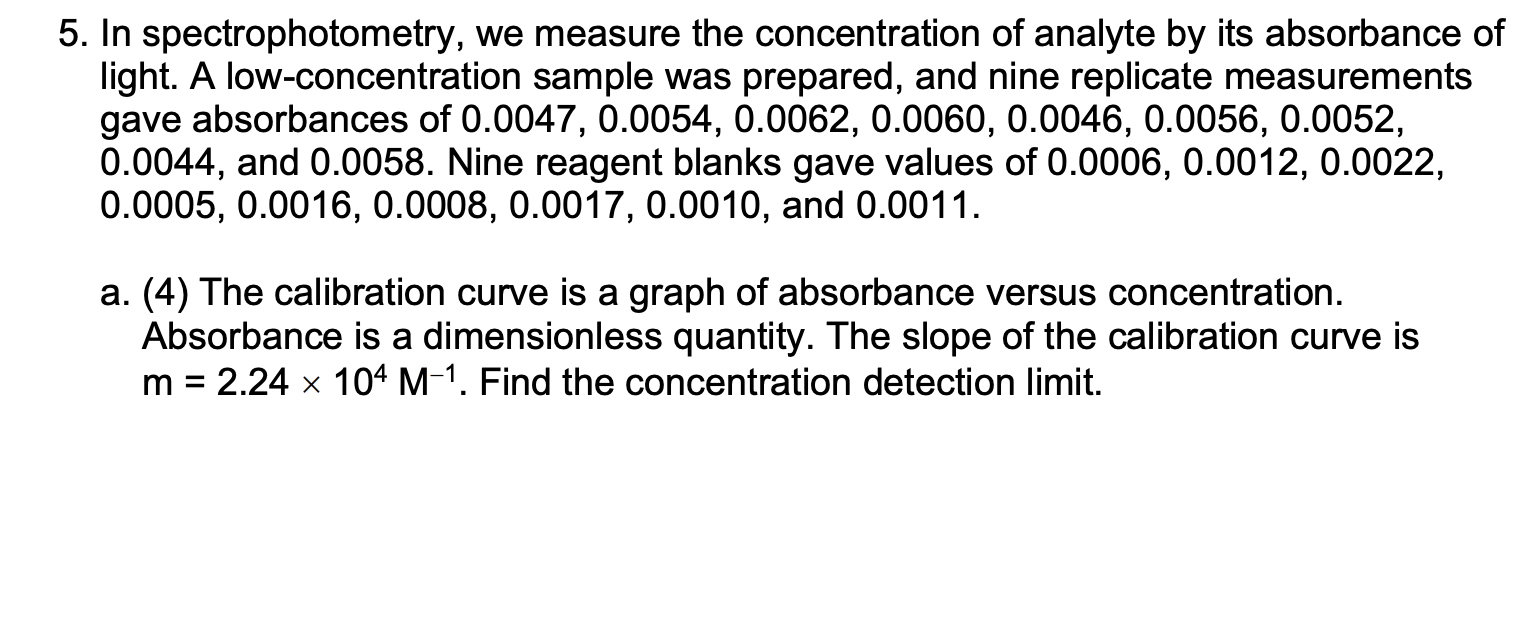 Solved 5. In spectrophotometry, we measure the concentration