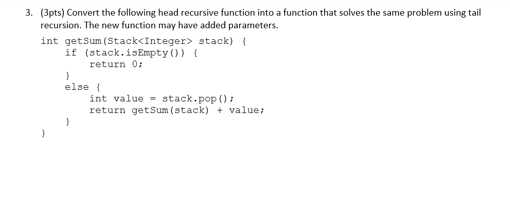 Solved 3. (3pts) Convert the following head recursive | Chegg.com