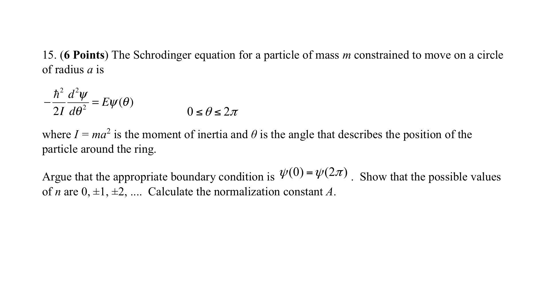 Solved 15. (6 Points) The Schrodinger equation for a | Chegg.com