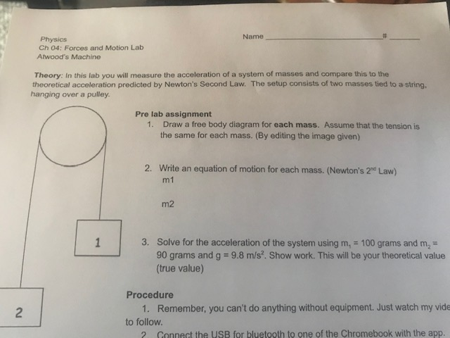 Solved Name Physics Ch 04: Forces and Motion Lab Atwood's | Chegg.com