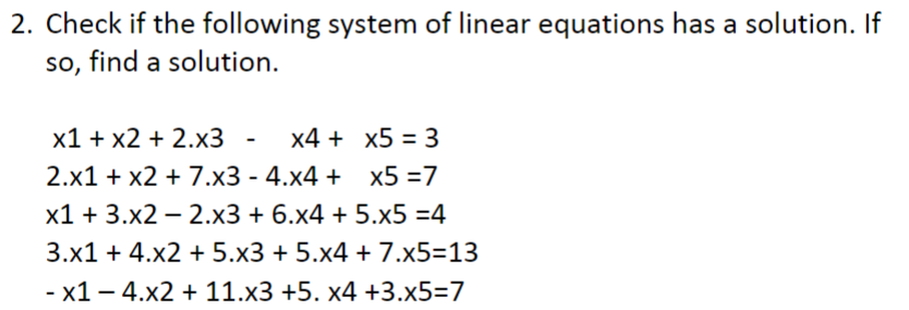 Solved 2. Check if the following system of linear equations | Chegg.com