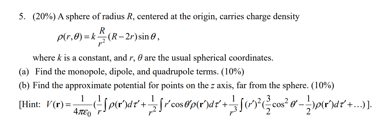Solved (20%) ﻿A sphere of ﻿radius R, ﻿centered at ﻿the | Chegg.com