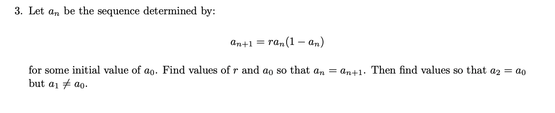 Solved 3. Let an be the sequence determined by: an+1 = ran(1 | Chegg.com