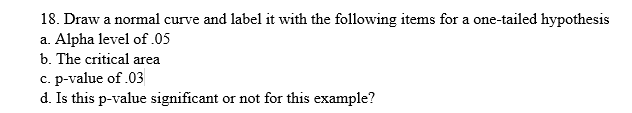 Solved 18. Draw a normal curve and label it with the | Chegg.com