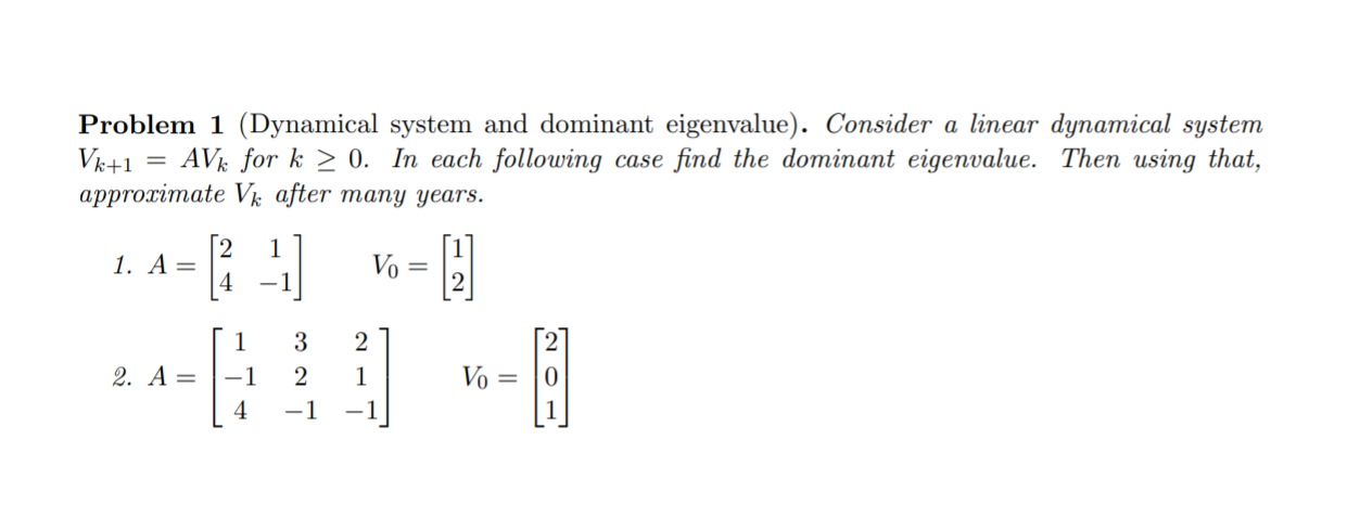 Solved (Dynamical System And Dominant Eigenvalue). Consider | Chegg.com