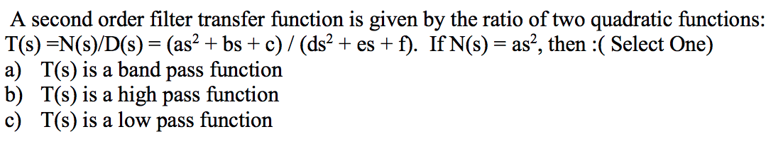 Solved A second order filter transfer function is given by | Chegg.com