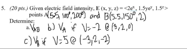 Solved 5. (20 pts.) Given electric field intensity, E (x, y, | Chegg.com