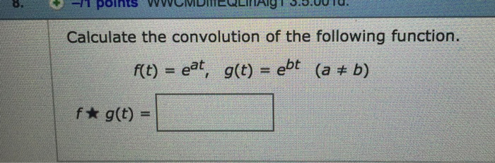 Solved Calculate the convolution of the following function. | Chegg.com