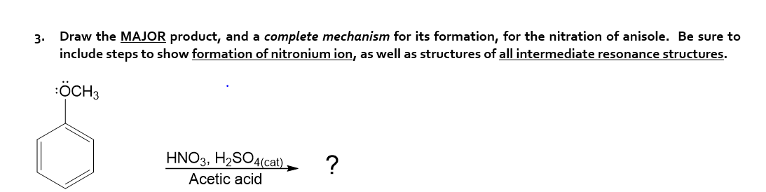 Solved 3. Draw the MAJOR product, and a complete mechanism | Chegg.com