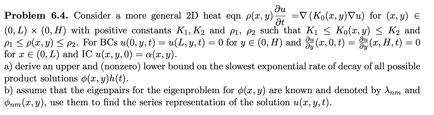 Di Problem 6 4 Consider A More General 2d Heat Eq Chegg Com