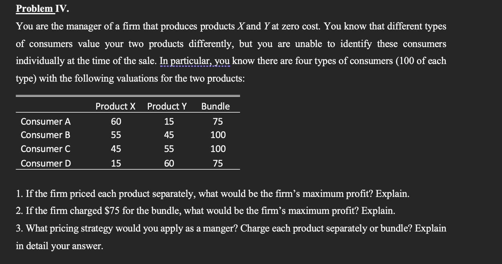 Solved Problem IV. You are the manager of a firm that | Chegg.com