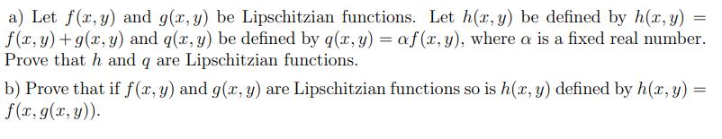 Solved a) Let f(x,y) and g(x,y) be Lipschitzian functions. | Chegg.com