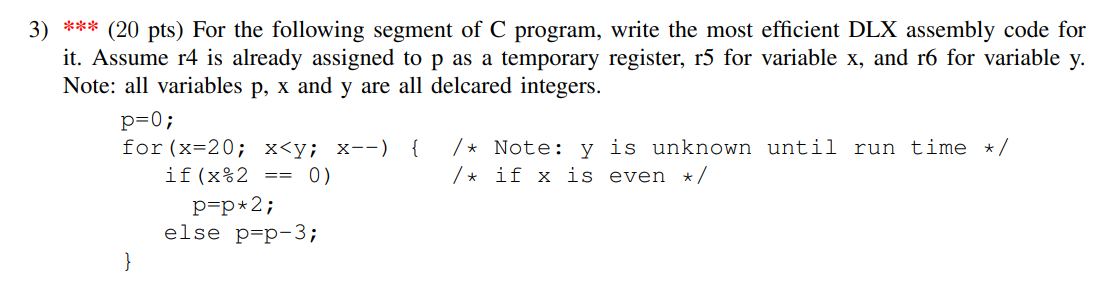 Solved 3) *** (20 pts) For the following segment of C | Chegg.com