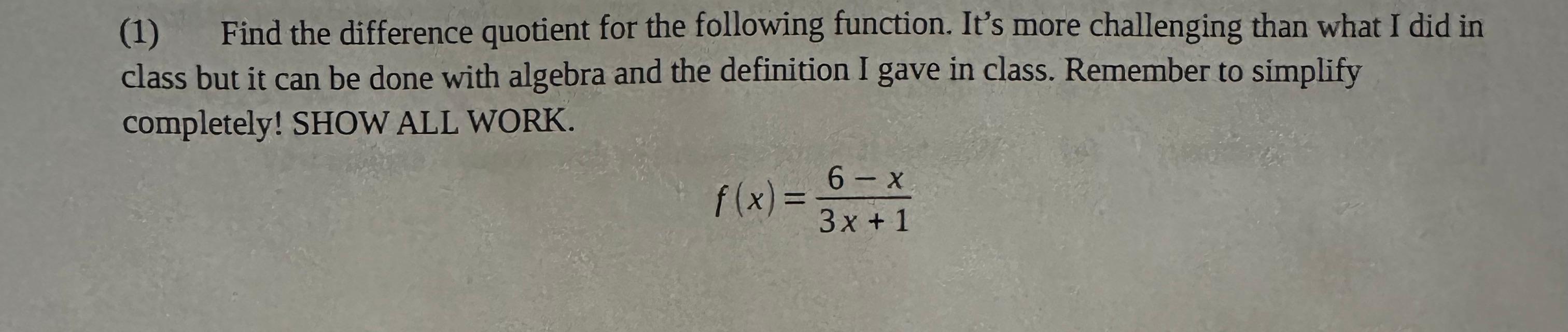 Solved (1) Find the difference quotient for the following | Chegg.com