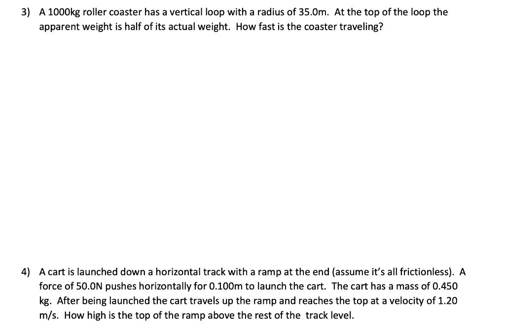 Solved 3) A 1000kg roller coaster has a vertical loop with a | Chegg.com