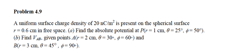 Solved Problem 4.9 A uniform surface charge density of 20 | Chegg.com