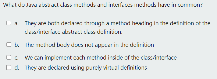 Solved What do Java abstract class methods and interfaces | Chegg.com