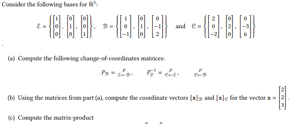 Solved Consider the following bases for R3 : | Chegg.com