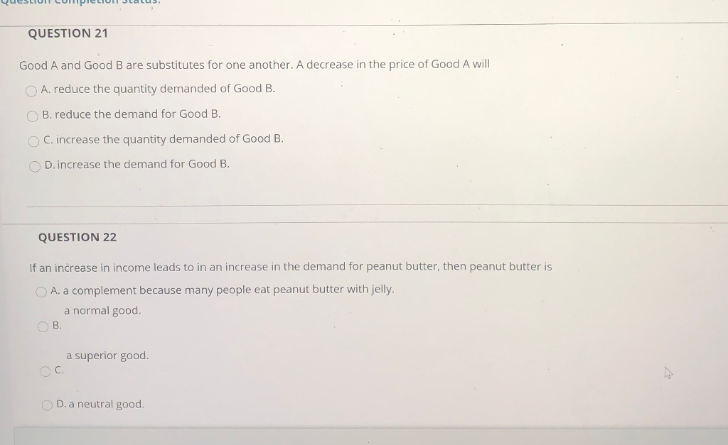 Solved QUESTION 21 Good A and Good B are substitutes for one | Chegg.com