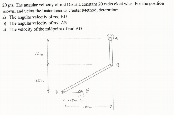 Solved 20 pts. The angular velocity of rod DE is a constant | Chegg.com