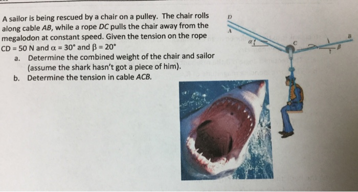 Solved A Sailor Is Being Rescued By A Chair On A Pulley. The | Chegg.com