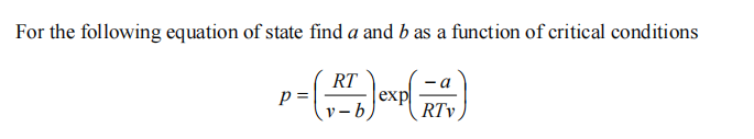 Solved For The Following Equation Of State Find A And B ﻿as | Chegg.com