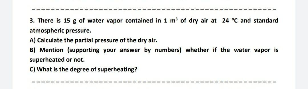 Solved 3. There is 15 g of water vapor contained in 1 m3 of | Chegg.com