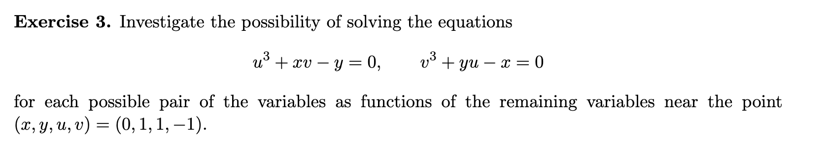 Solved Exercise 3. Investigate The Possibility Of Solving | Chegg.com