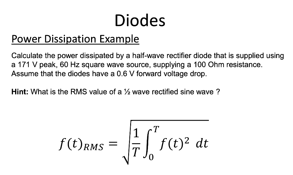 Solved Diodes Power Dissipation Example Calculate the power