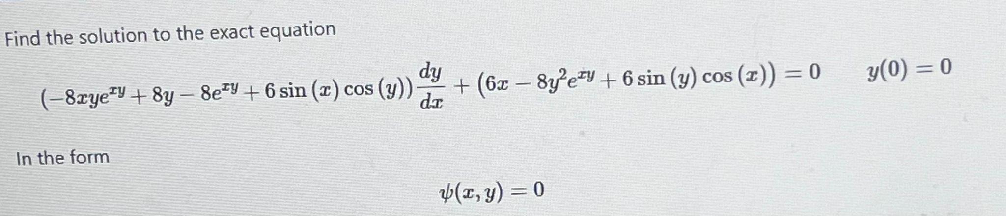 Solved Find the solution to the exact equation | Chegg.com