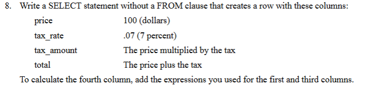 Solved Write a SELECT statement without a FROM clause that | Chegg.com