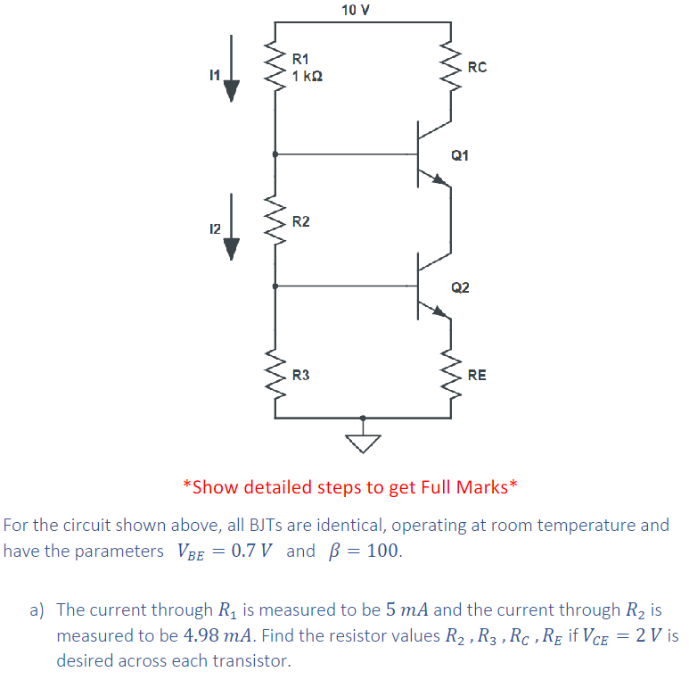Solved 10 V 11 R1 1 ΚΩ RC Q1 R2 12 w Q2 R3 RE *Show detailed | Chegg.com