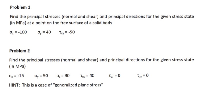 Solved Problem 1 Find the principal stresses (normal and | Chegg.com