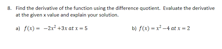 Solved 8. Find the derivative of the function using the | Chegg.com