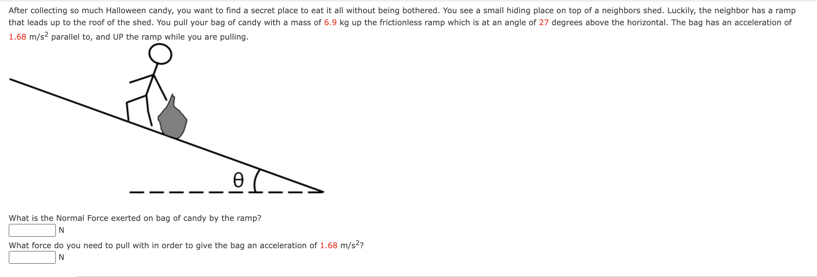 Solved 1.68 m/s2 parallel to, and UP the ramp while you are | Chegg.com